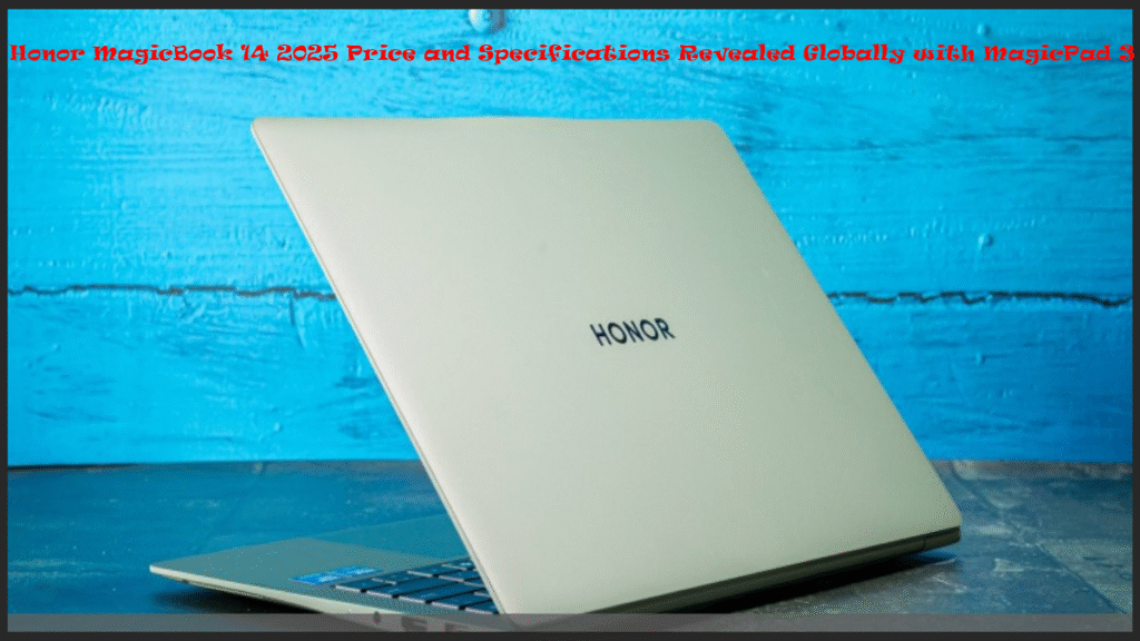 Honor MagicBook 14 2025 Price and Specifications