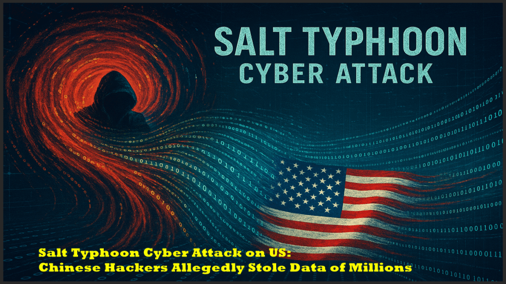 Salt Typhoon Cyber Attack on US