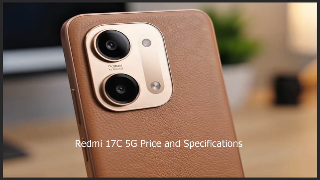 Redmi 17C 5G Price and Specifications